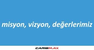 Misyon, Vizyon, Değerlerimiz